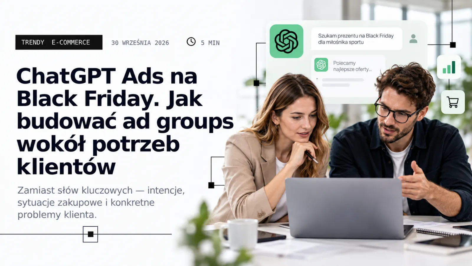 ChatGPT Ads na Black Friday 2026: nowy model reklamy. Jak myśleć o kliencie, który pyta AI co kupić