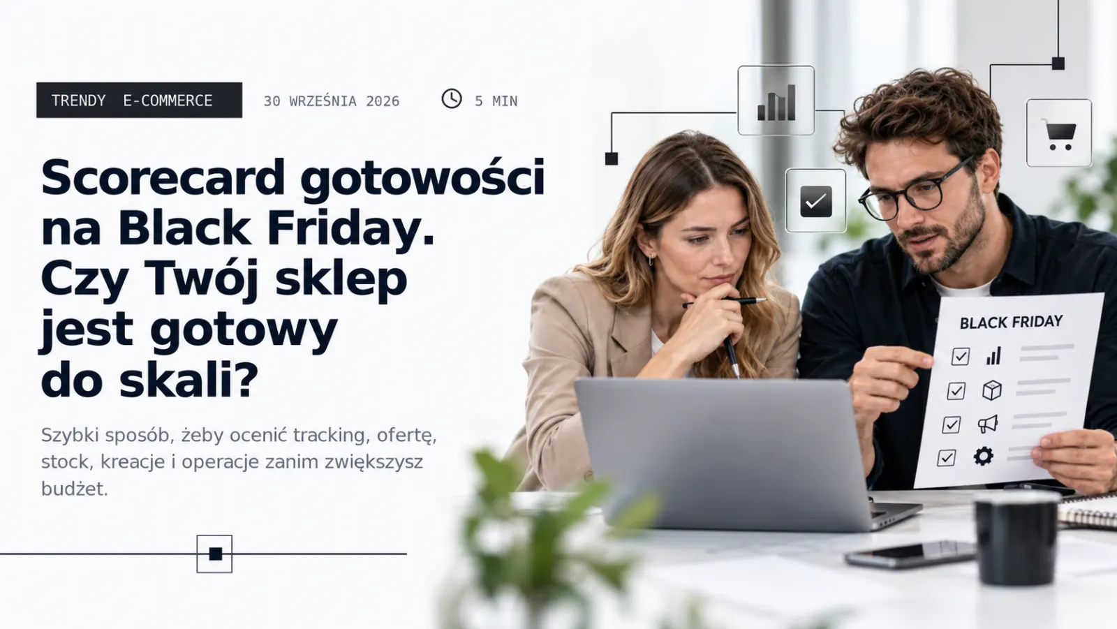 Facebook Ads na Black Friday 2026: scorecard 100 punktów. Czy Twoja kampania naprawdę nadaje się do skalowania?