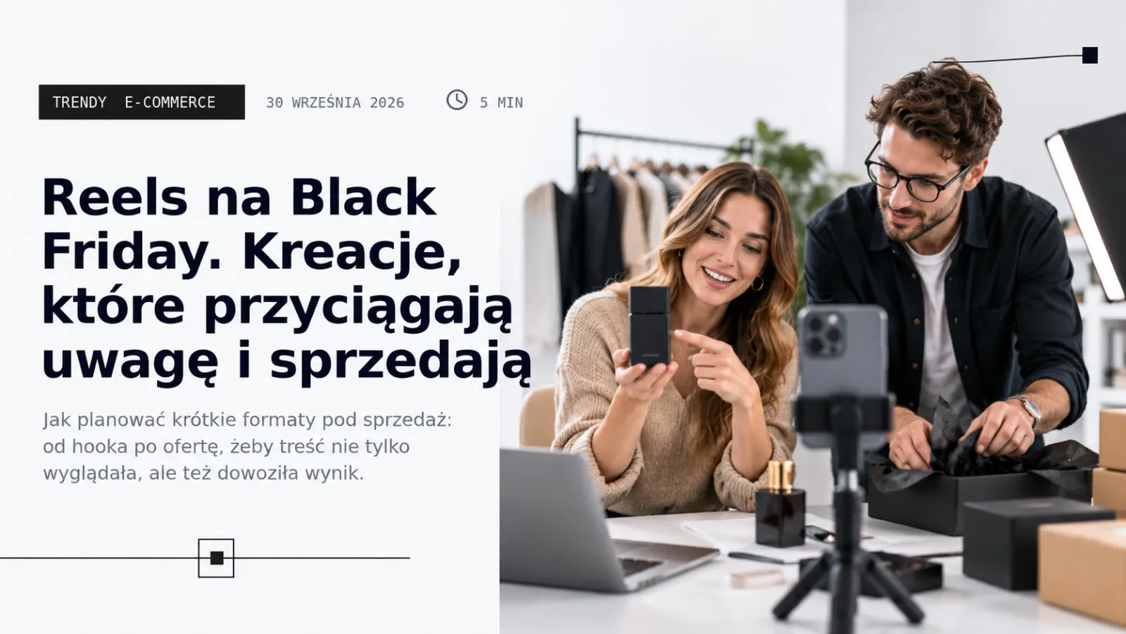 Instagram Ads na Black Friday 2026: production playbook Reels. Co nagrać, żeby nie zostać z jednym bannerem 27 listopada